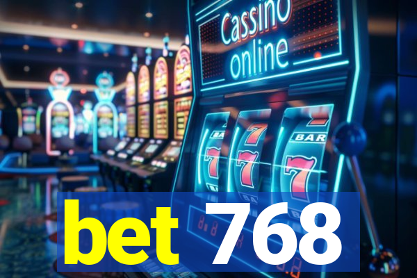 bet 768