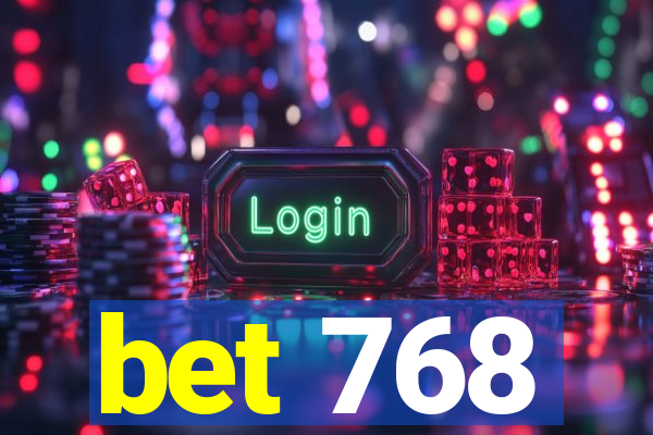 bet 768