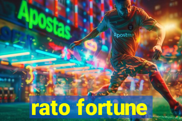 rato fortune