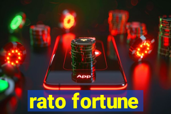 rato fortune