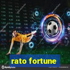 rato fortune