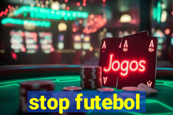 stop futebol