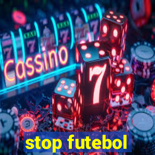 stop futebol