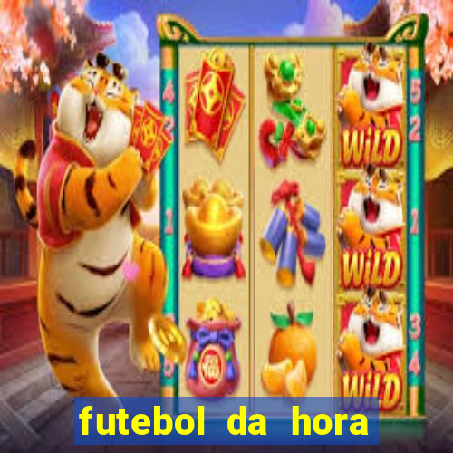 futebol da hora 3.7 ao vivo