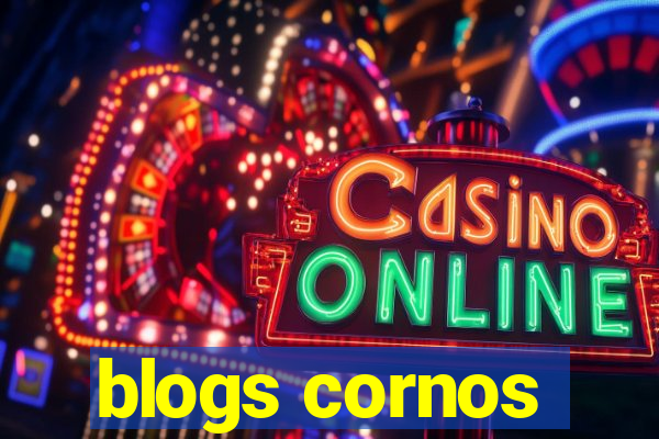 blogs cornos