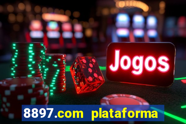 8897.com plataforma de jogos