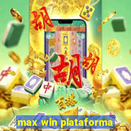 max win plataforma