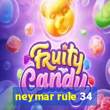 neymar rule 34