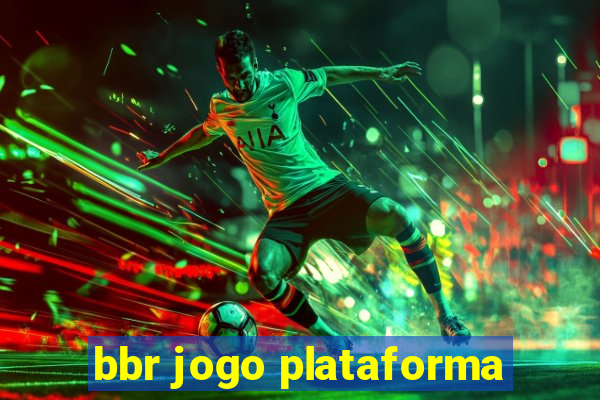 bbr jogo plataforma