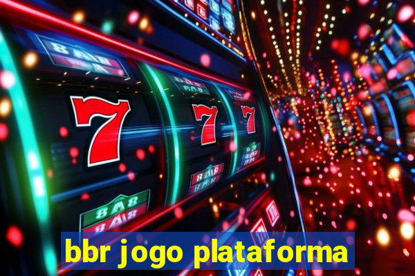 bbr jogo plataforma