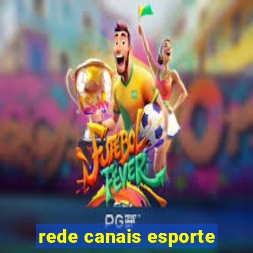 rede canais esporte