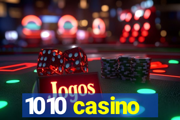 1010 casino