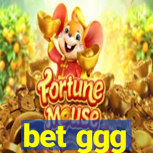 bet ggg