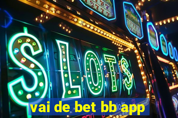 vai de bet bb app