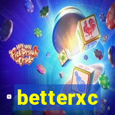 betterxc