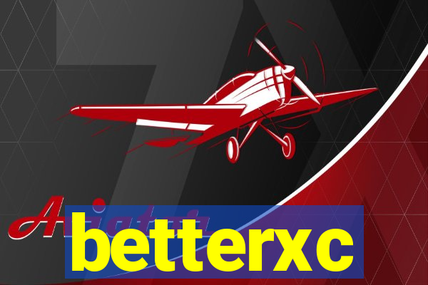 betterxc