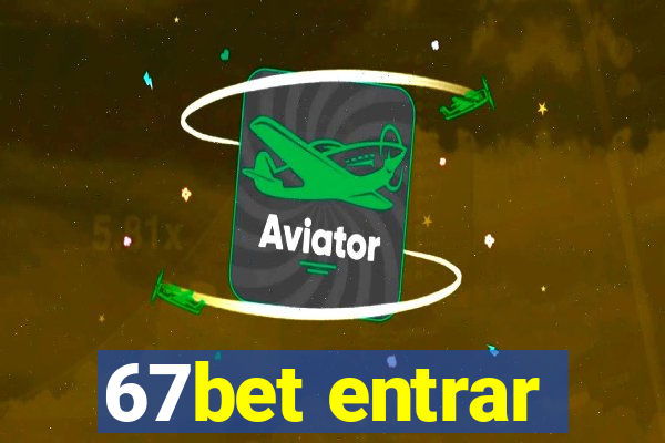 67bet entrar