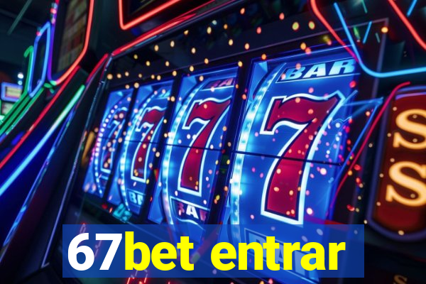 67bet entrar