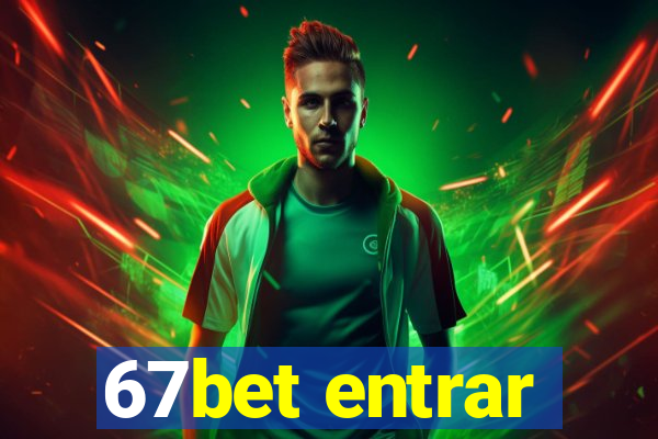 67bet entrar