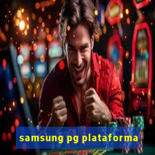 samsung pg plataforma