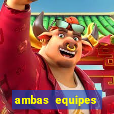 ambas equipes marcam ou mais de 2.5