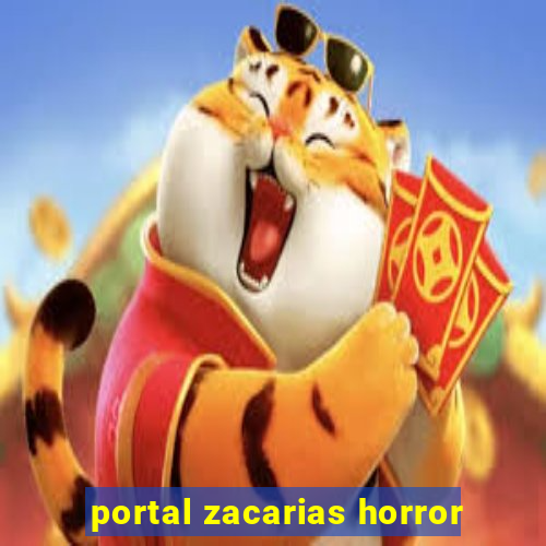 portal zacarias horror