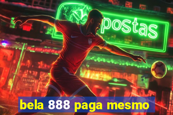 bela 888 paga mesmo