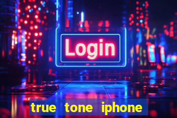 true tone iphone economiza energia