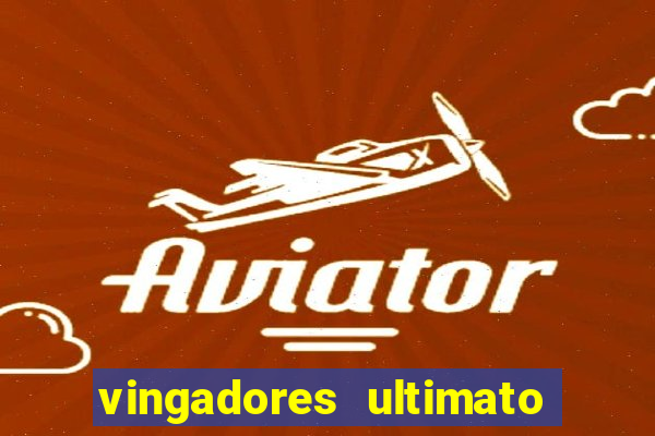 vingadores ultimato filme completo dublado gratis