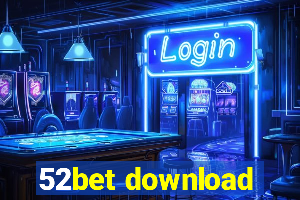 52bet download