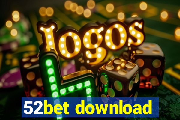 52bet download