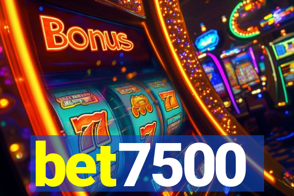 bet7500