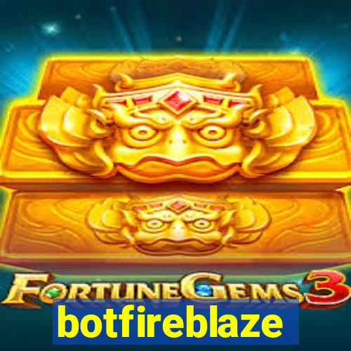 botfireblaze