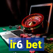 ir6 bet