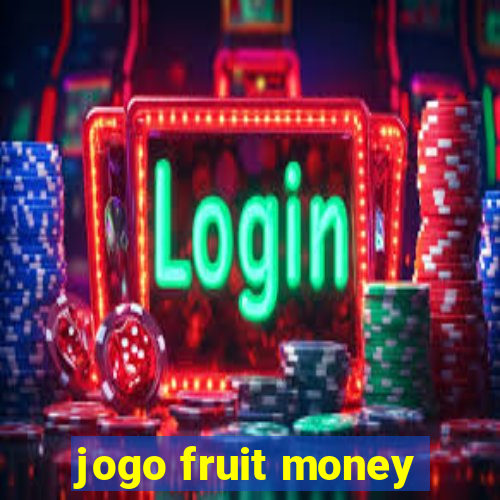 jogo fruit money