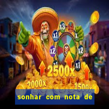 sonhar com nota de 50 reais