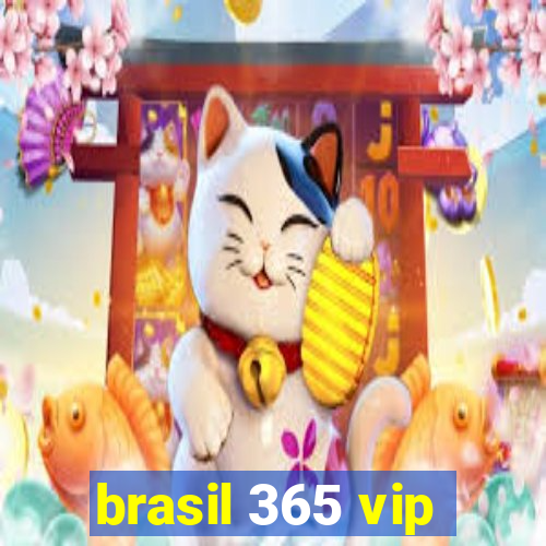 brasil 365 vip