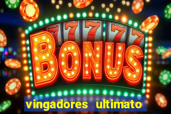 vingadores ultimato dublado download