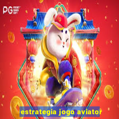 estrategia jogo aviator