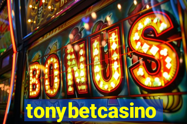 tonybetcasino