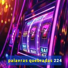 palavras quebradas 224