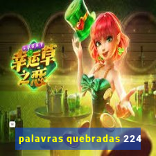 palavras quebradas 224