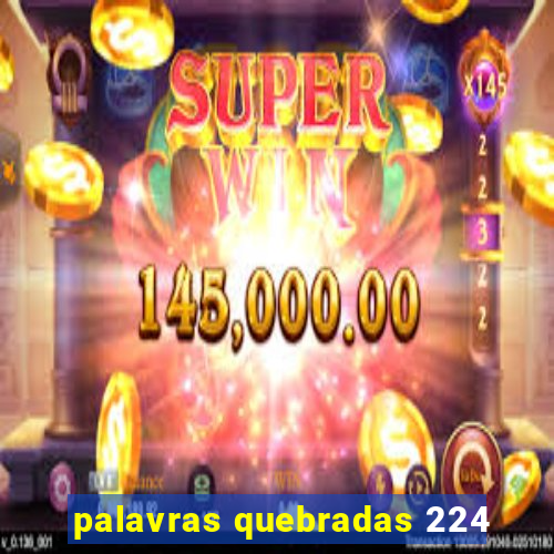 palavras quebradas 224