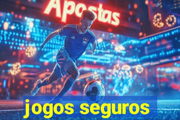 jogos seguros