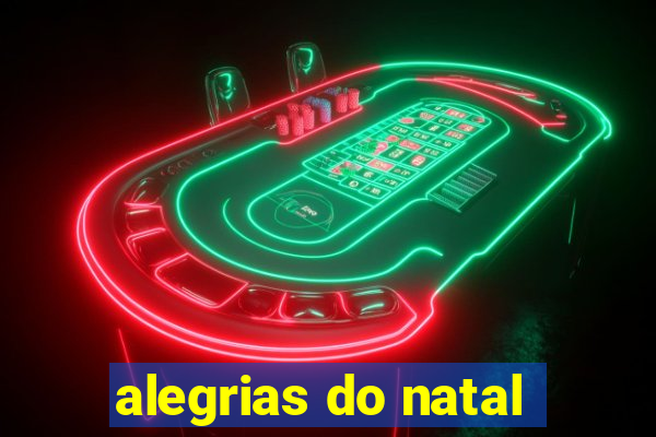 alegrias do natal