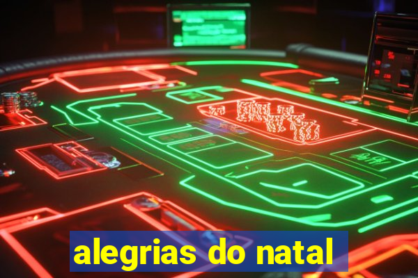 alegrias do natal