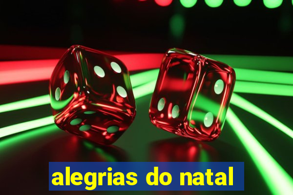 alegrias do natal