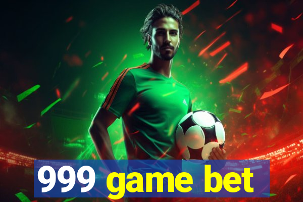 999 game bet