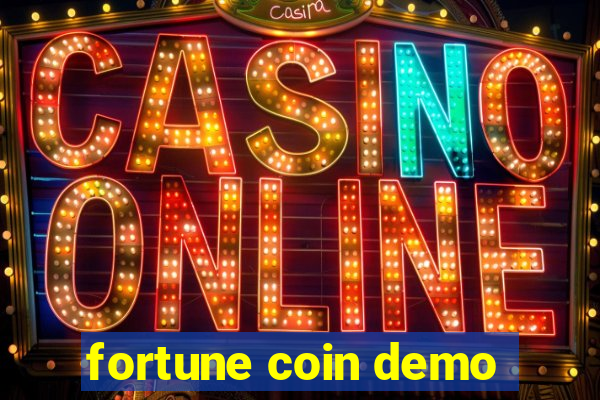 fortune coin demo