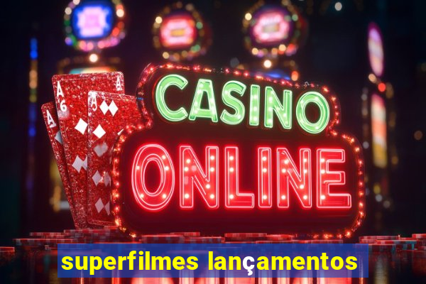 superfilmes lançamentos